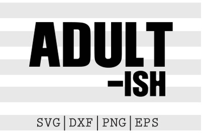 ADULT ish SVG