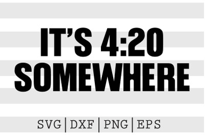 It&#039;s 4 20 somewhere SVG