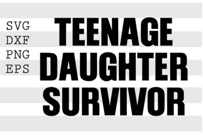 Teenage daughter survivor SVG