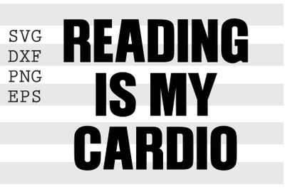 Reading is my cardio SVG