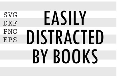 Easily distracted by books SVG