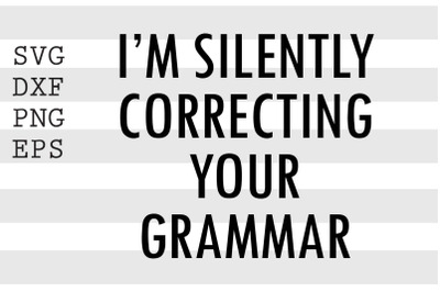 I&#039;m silently correcting your grammar SVG