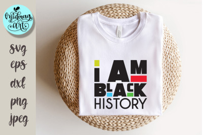 I am black history svg, melanin svg