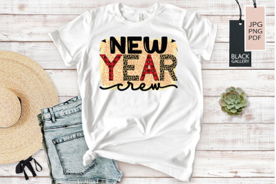 New Year Crew | New Year Sublimation