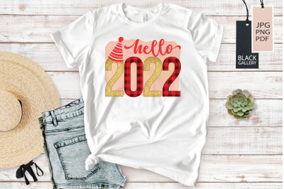 Hello 2022 | New Year Sublimation