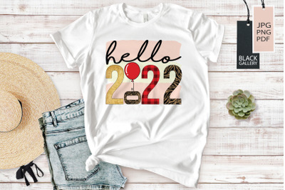 Hello 2022 | New Year Sublimation