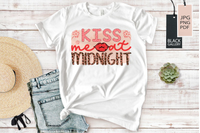 Kiss Me At Midnight | New Year Sublimation