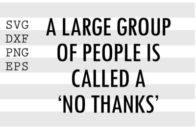 A large group of people is called a no thanks SVG