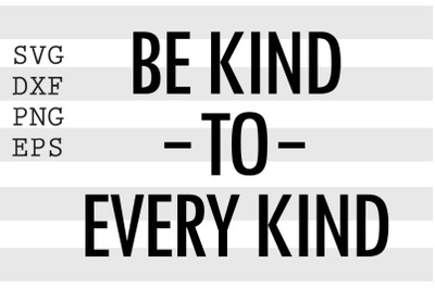 Be kind to every kind SVG