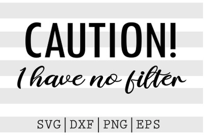 Caution I have no filter SVG