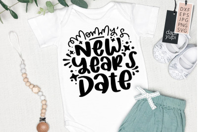 Mommy&amp;&23;039;s New Year Date SVG New Year Cut File