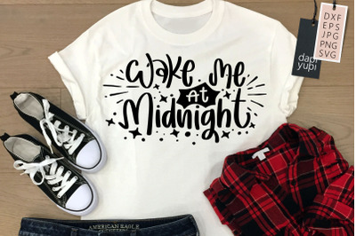 Wake me At Midnight SVG New Year Cut File