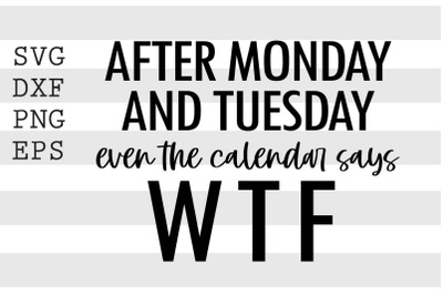 After Monday and Tuesday even the calendar says WTF SVG