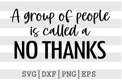 A group of people is called a no thanks SVG