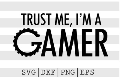 Trust me I&#039;m a gamer SVG