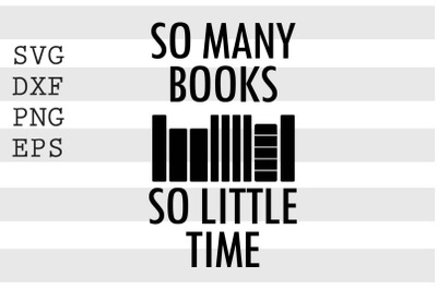 So many books so little time SVG