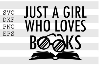 Just a girl who loves books SVG