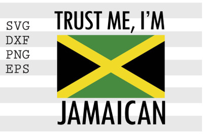 Trust me I&#039;m Jamaican SVG