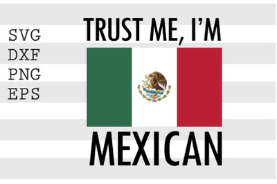 Trust me I&#039;m mexican SVG