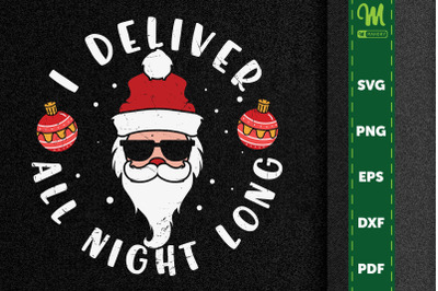 I Deliver All Night Long Naughty Santa