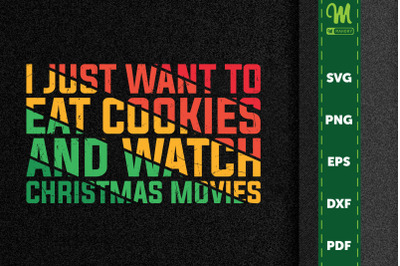 I Just To Eat Cookies Watch Xmas Movies