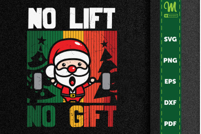 Christmas No Lift No Gift Santa Claus