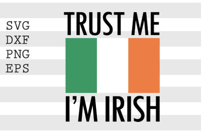 Trust me I&#039;m Irish SVG