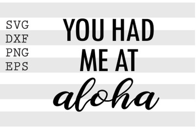 You had me at aloha SVG