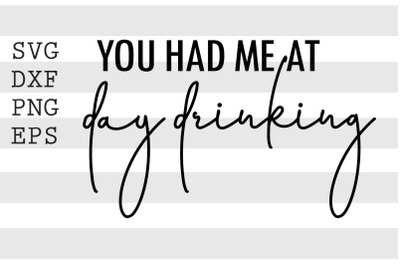 You had me at day drinking SVG