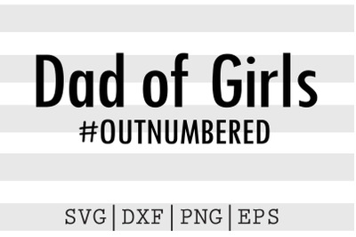 Dad of girls Outnumbered SVG