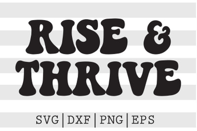 Rise &amp; thrive SVG