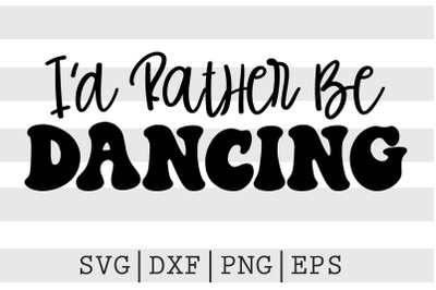 I&#039;d rather be dancing SVG