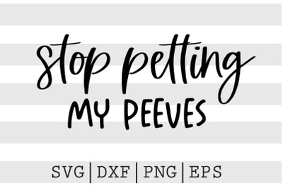 Stop petting my peeves SVG