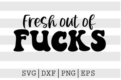 Fresh out of f cks SVG