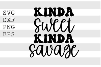 Kinda sweet kinda savage SVG