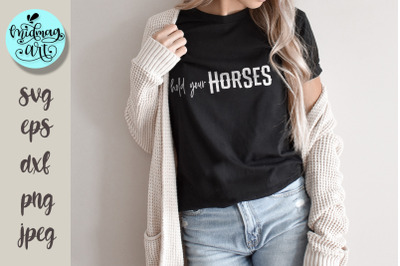 Hold your horses svg, country svg