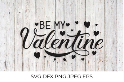 Be My Valentine calligraphy SVG