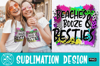 Beaches Booze and Besties Sublimation Design