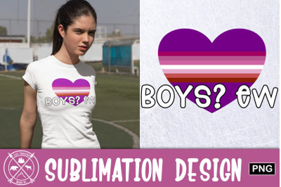 Boys? Ew Sublimation Design