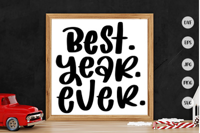 Best Year Ever SVG New Year Lettering Quotes