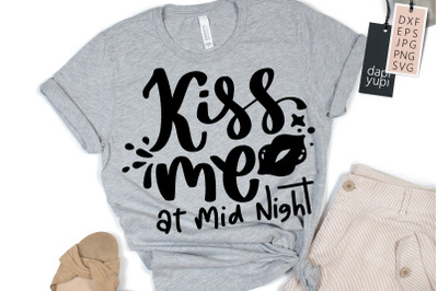 Kiss Me At Midnight SVG New Year Lettering Quotes