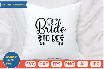 Bride To Be svg