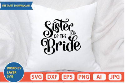 Sister Of The Bride svg cut file