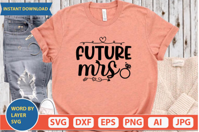 Future Mrs svg cut file