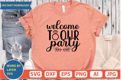 Welcome To Our Party svg cut file