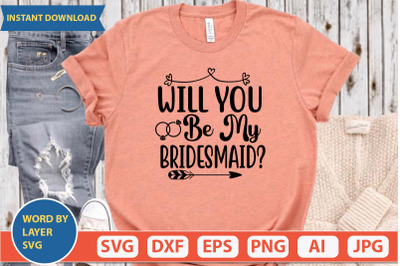 Will You Be My Bridesmaid svg cut file