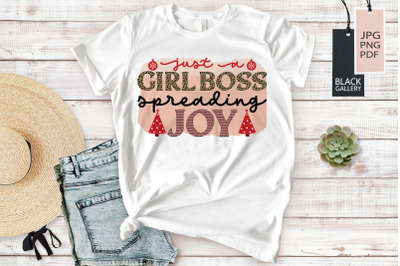 Just a Girl Boss Spreading Joy | Girl Boss Christmas Sublimation