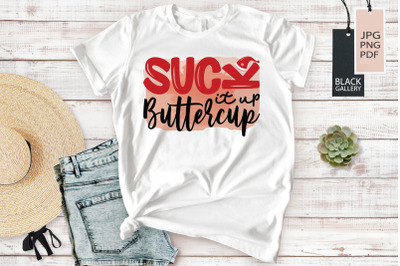 Suck It Up Buttercup | Girl Boss Christmas Sublimation