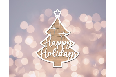 Happy Holidays Ornament Laser SVG Cut File