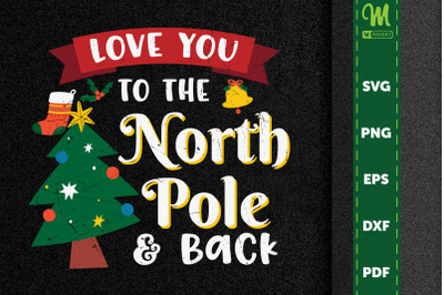 Love You To The North Pole And Back